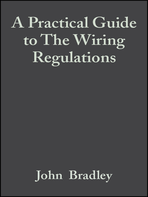 Cover image for A Practical Guide to the Wiring Regulations